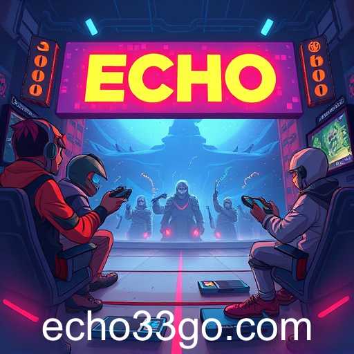 Echo33 Redefines Gaming Experience in 2025